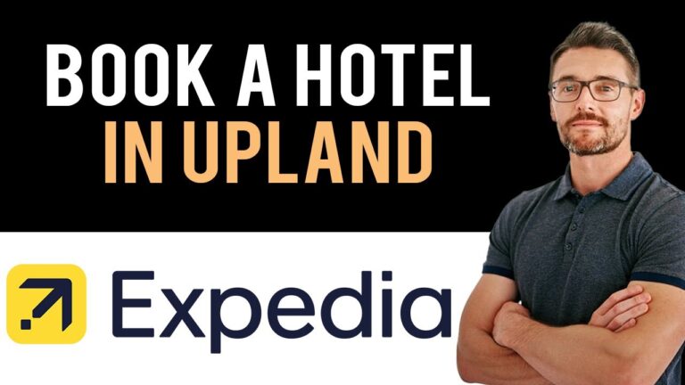 ✅ Expedia: How To Book A Hotel In Upland, California, USA (Full Guide)