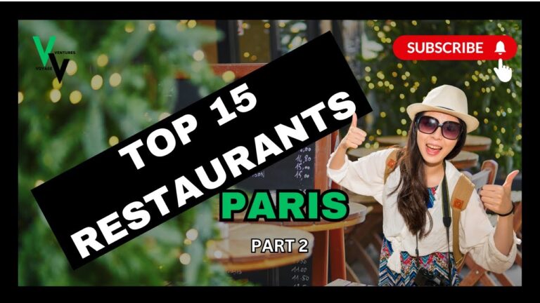 Top 15 Must-Try Restaurants in Paris | Ultimate Foodie Guide 2024