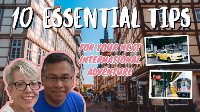 10 Essential Tips for Your Next International Adventure